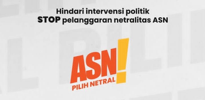 Hindari Intervensi Politik, STOP Pelanggaran Netralitas ASN